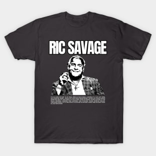 ric savage best quotes T-Shirt